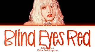 MINNIE Blind Eyes Red Lyrics (Color Coded Lyrics)