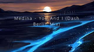 Medina - You And I Dash Berlin Mix Trance4me