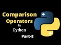 Comparison/ Relational Operators || Part-8 || Python Tutorial For Beginners