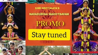 Navaratri Special Dance - Shri Nrittalaya's Navadurgai  Mahotsavam Promo