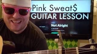 How To Play Not Alright Pink Sweat$ // easy guitar tutorial beginner lesson easy chords