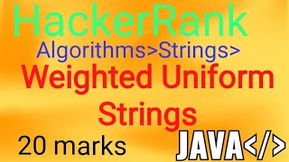 Weighted Uniform Strings | Problem from HackerRank | Algorithms | Explain|Solution Java programming
