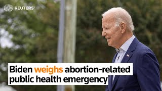 Biden weighs abortion-related public health emergency