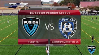 Fusion FC vs Coquitlam Metro Ford SC (2007 Girls) Highlight - October 18, 2020