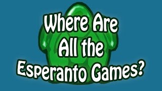 Where Are All the Esperanto Games? [VBLOG #046]