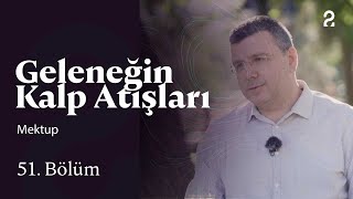 Mektup | Geleneğin Kalp Atışları | 51. Bölüm @trt2