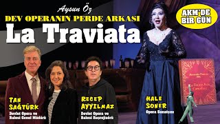 La Traviata Belgeseli, AKM'de Bir Gün, Operanın Perde Arkası, Provalar | Aysun Öz ile Başka Şeyler