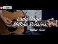 Lady Gaga - Million Reasons guitar cover / guitar (lesson/tutorial) w Chords. /play-along/