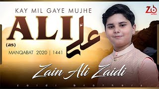Mil Gaye Mujhe Ali A.S | Zain Ali Zaidi New Manqabat 2020 | Moula Imam Ali Manqabat 2020