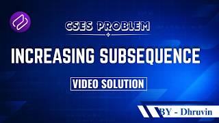 CSES - Increasing Subsequence | Problem Solving | Competitive Programming | DSA | CSES