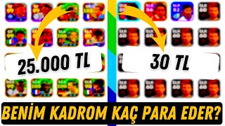 BENİM KADROM KAÇ PARA EDER ABİ ? | EFOOTBALL 2025 MOBİLE