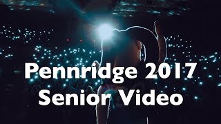 Pennridge High School Senior Video 2017 - We made it just like this