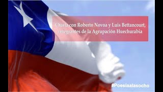 Charla con Roberto Novoa y Luis Bettancourt, integrantes de la Agrupación Huechurabia