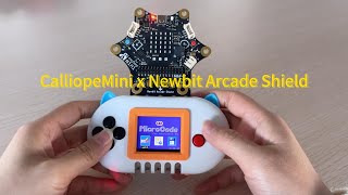 CalliopeMini x Newbit Arcade Shield:  a MakeCode Arcade game console or MicroCode programming device