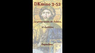 DK3-52 La persecución de Juliano, el Apóstata