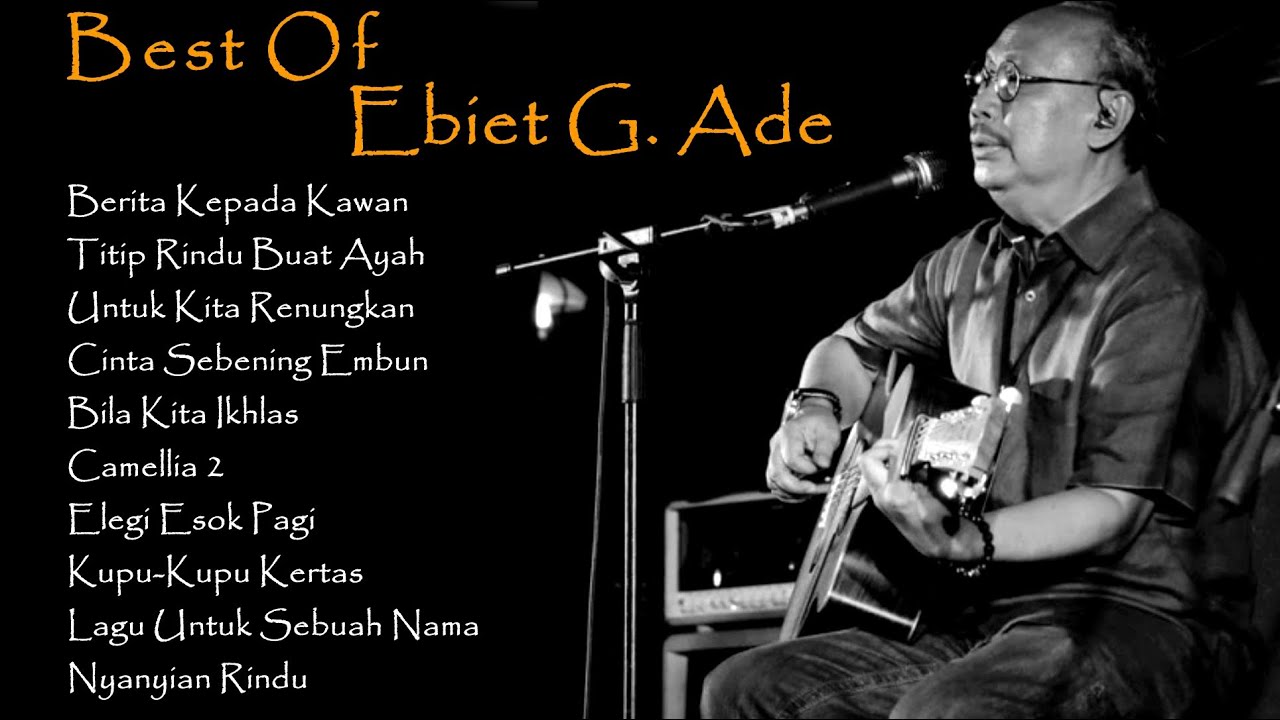 Lagu Terbaik Ebiet G. Ade Full Album || Untuk Kita Renungkan , Berita ...