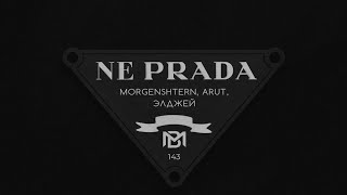 MORGENSHTERN, ARUT, ЭЛДЖЕЙ - NE PRADA (СЛИВ, 2023)