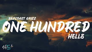 Rezcoast Grizz - One Hundred Hells Lyrics