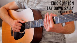 Eric Clapton - Lay down Sally EASY Guitar Tutorial With Chords / Lyrics