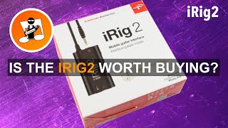 Is the iRig2 worth buying?