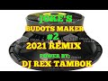 Budots joke nonstop remix 2021(power by dj rex tambok)