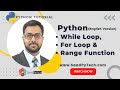 Python Tutorial (English Version) - The While Loop, For Loop & Range Function - Jupyter Notebook