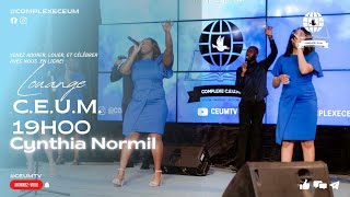 Louange CEUM | Cynthia Normil | Complexe CEUM