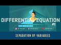 DE Tutorials #1 - Separation of Variables | Differential Equation (Part 2)