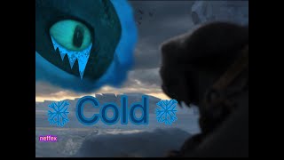 [HTTYD] Neffex - Cold