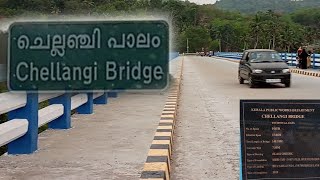 ചെല്ലഞ്ചി പാലം, chellangi Bridge..