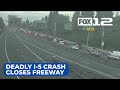 1 dead after crash with multiple vehicles closes I-5 South