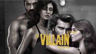 Dil Ek Villain Returns lyrics |John,Disha,Arjun,Tara |Raghav, Kaushik-Guddu| Mohit ,Ektaa |Bhushan