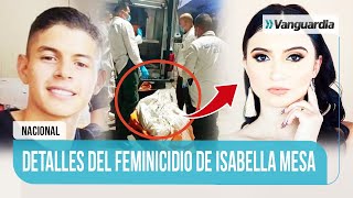 👎😭 ¡LAMENTABLE! Así fue el FEMINICIDIO DE ISABELLA MESA en Medellín I Su pareja principal sospechoso