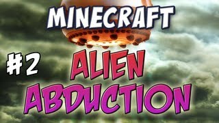 Minecraft - Alien Abduction Part 2 - Wave of Madness!