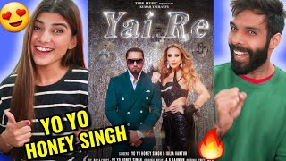 Yai Re | Yo Yo Honey Singh Reaction, Iulia Vantur | Mihir Gulati | Honey Singh Remake Songs |