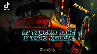 DJ TANGKISDANG X TAPIS KEBALIK GA VIRAL DI TIK TOK ️