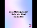 Cara mengunakan Kalendar Haid Mama Net