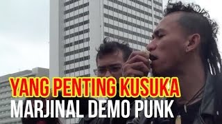 Marjinal - Yang Penting Ku Suka (Demo Solidaritas Punk Indonesia)