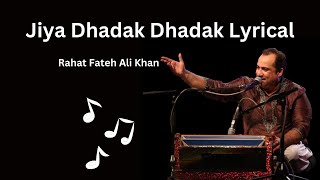 Jiya Dhadak Dhadak|Lyrical|Rahat Fateh Ali Khan|Kalyug|