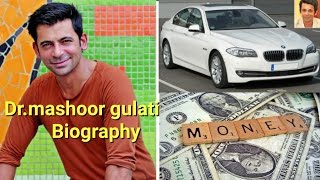 Doctor Mashoor Gulati, Biography, Doctor Gulati Income, Sunil Grover Car & More