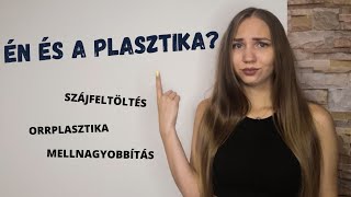 SZÉPÉSZETI BEAVATKOZÁS ÉS PLASZTIKA?