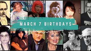 Celebrating March 7: Notable Birthdays Through History