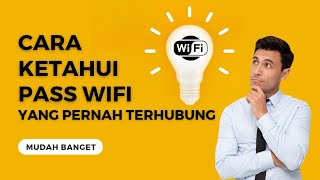 Cara Mengetahui Password Wifi Yang Pernah Terhubung di HP Android Kita