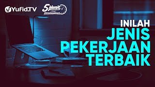 Inilah Jenis Pekerjaan Terbaik – Ustadz Dr. Sofyan Baswedan, Lc., M.A. - 5 Menit yang Menginspirasi