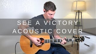 See A Victory Acoustic Guitar Cover/Tutorial | Elevation Worship