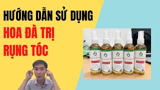 Hướng Dẫn Sử Dụng Hoa Đà Trị Rụng Tóc #4