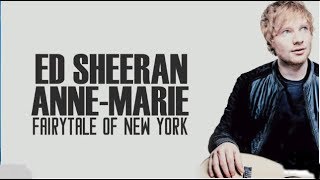 Ed Sheeran & Anne Marie   Fairytale Of New York - Lyrics