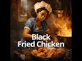 The History of Fried Chicken  (Audio Only) #blackhistory