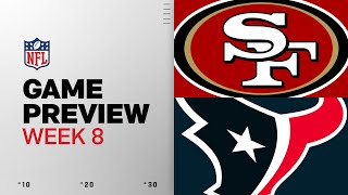 San Francisco 49ers vs Houston Texans | Week 8 Game Preview