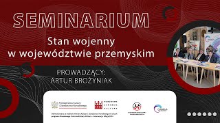 Seminarium: ,,Stan wojenny w województwie przemyskim”